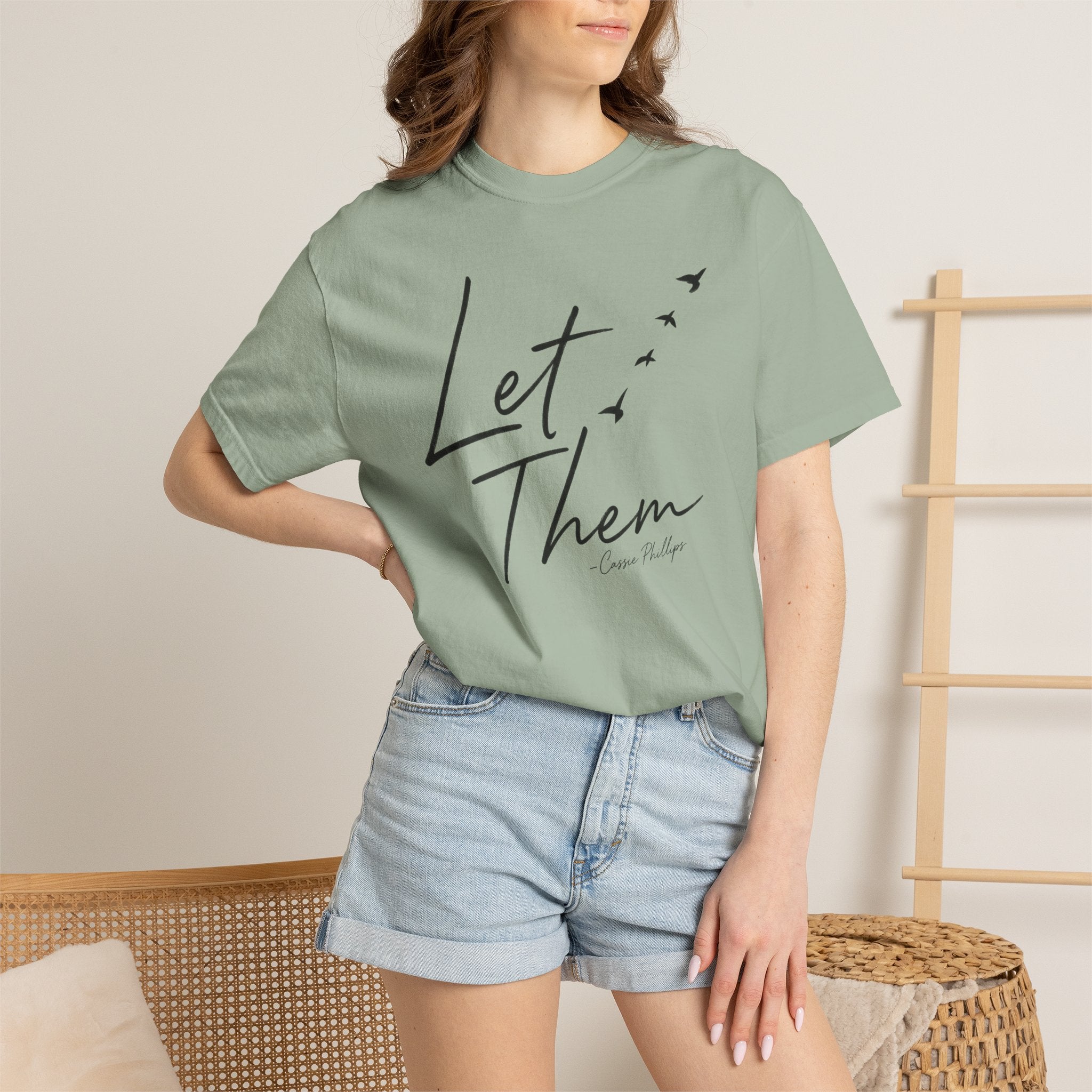Let Them -Cassie Phillips T-Shirt