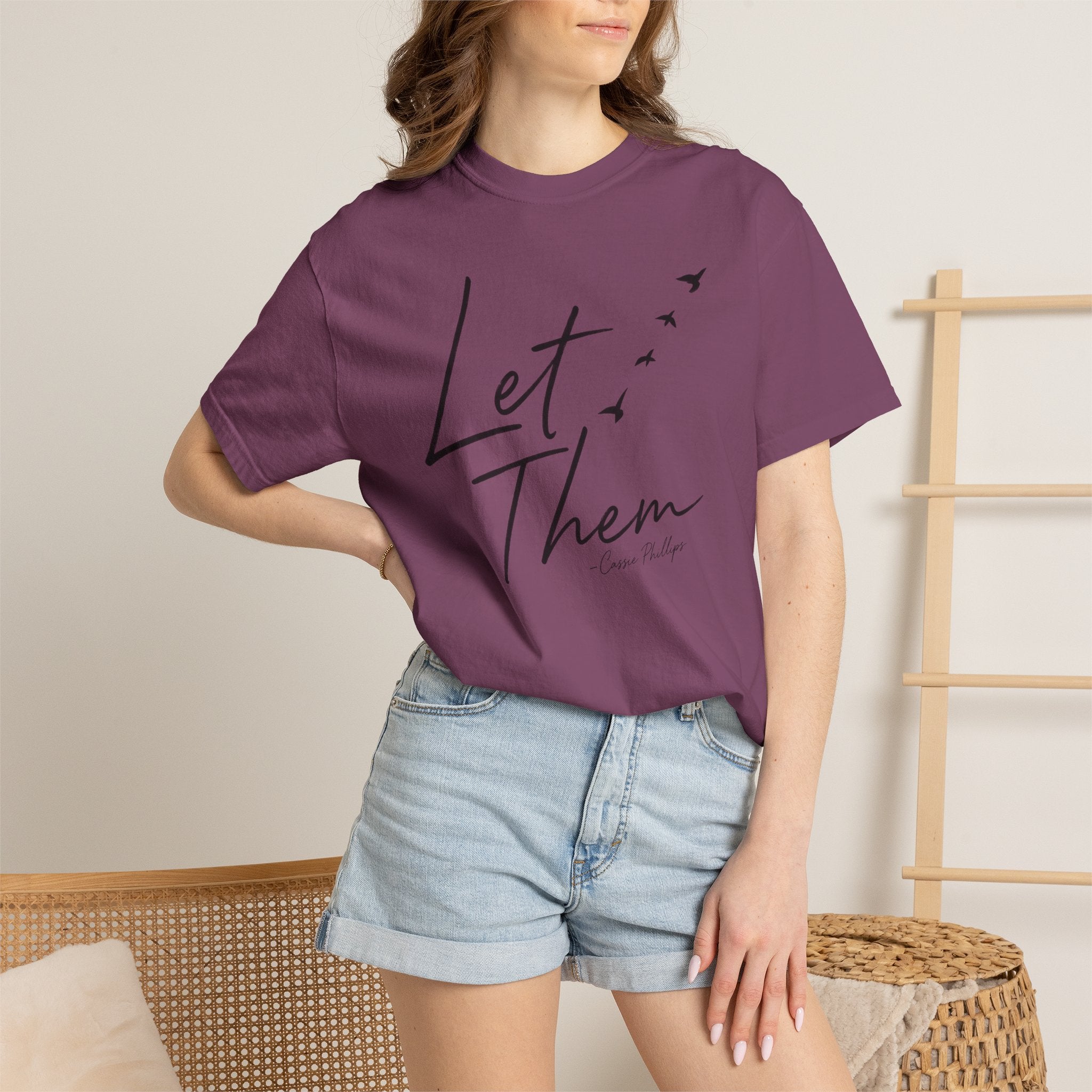 Let Them -Cassie Phillips T-Shirt