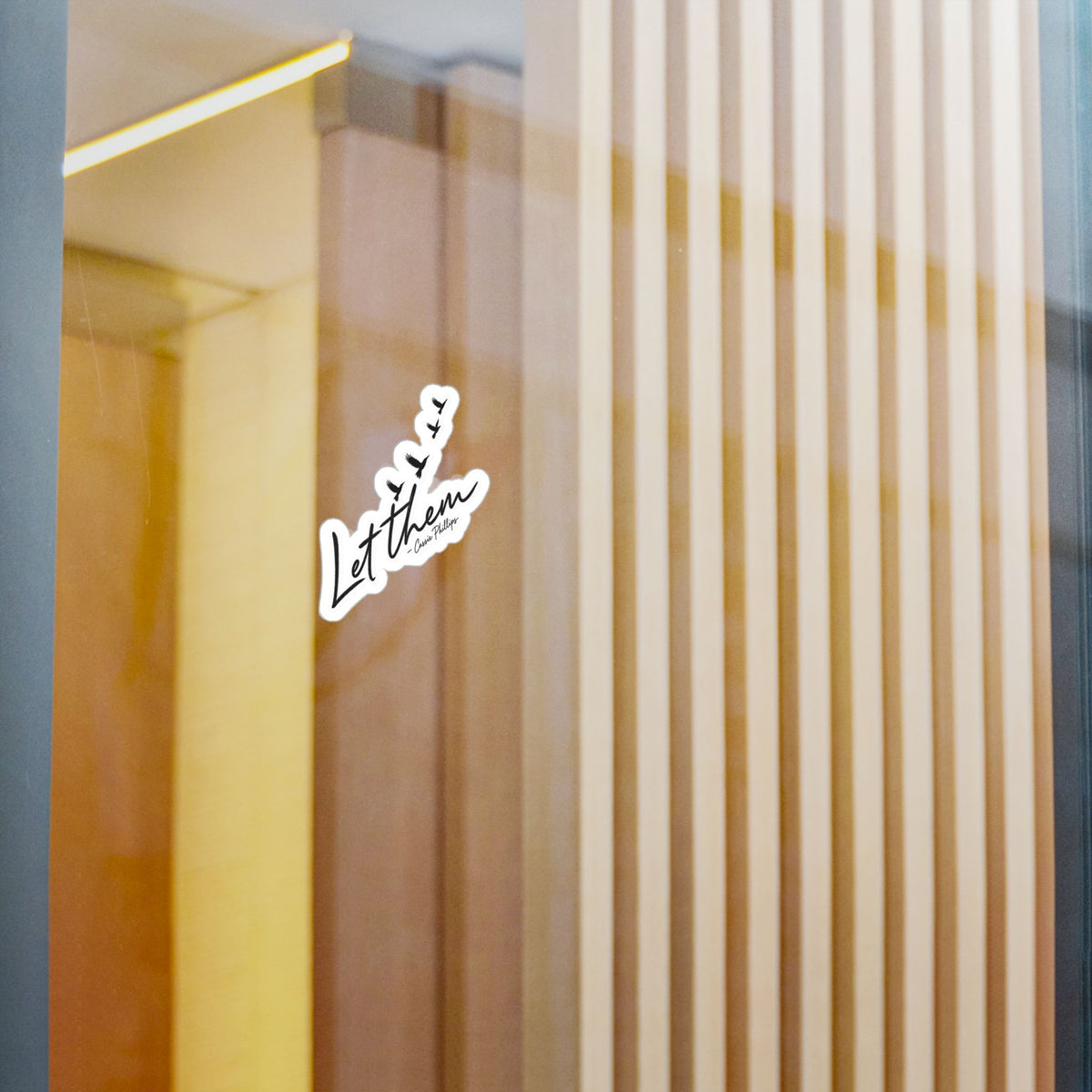 Let Them Vinyl Sticker — Inspirational Decal by Cassie Phillips
