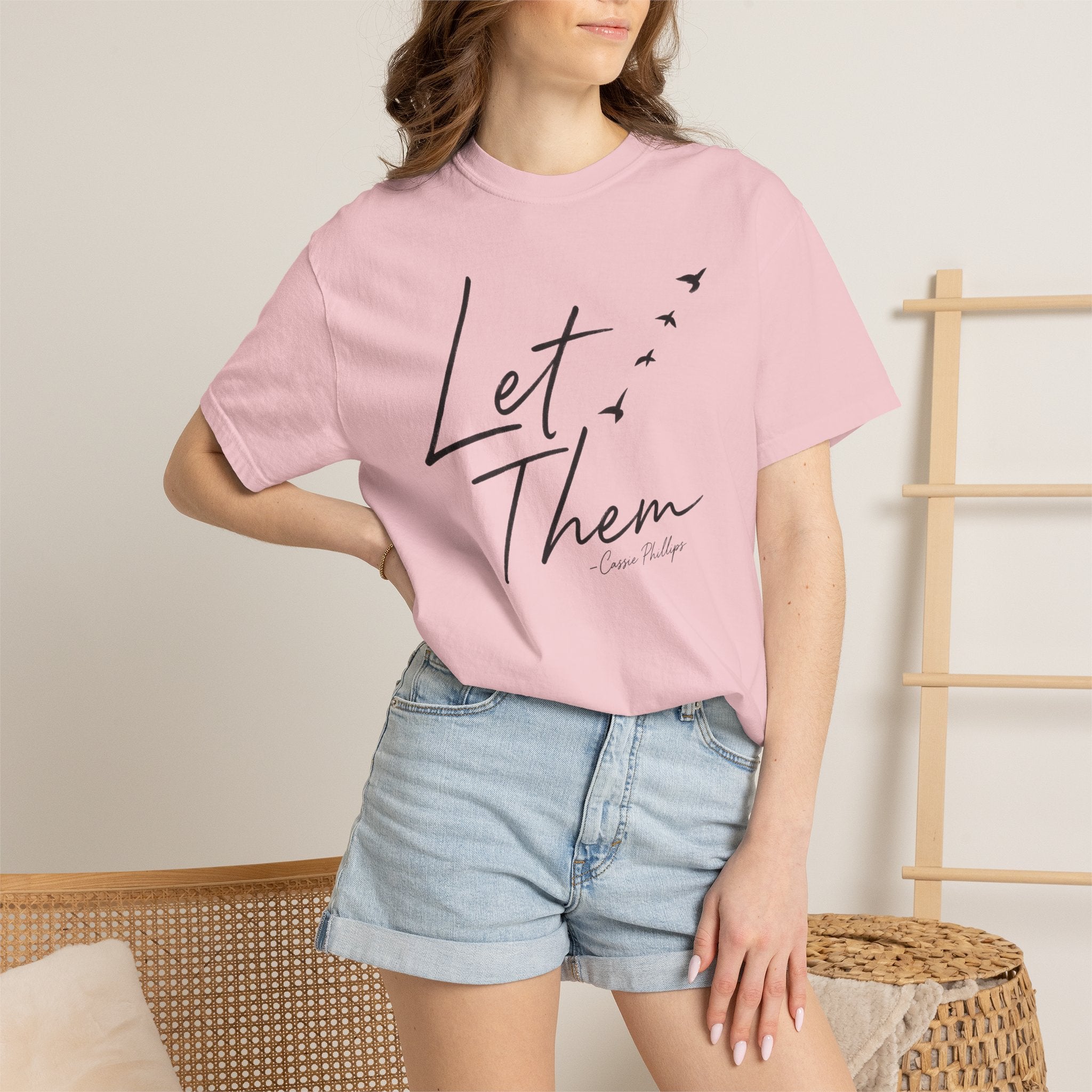 Let Them -Cassie Phillips T-Shirt