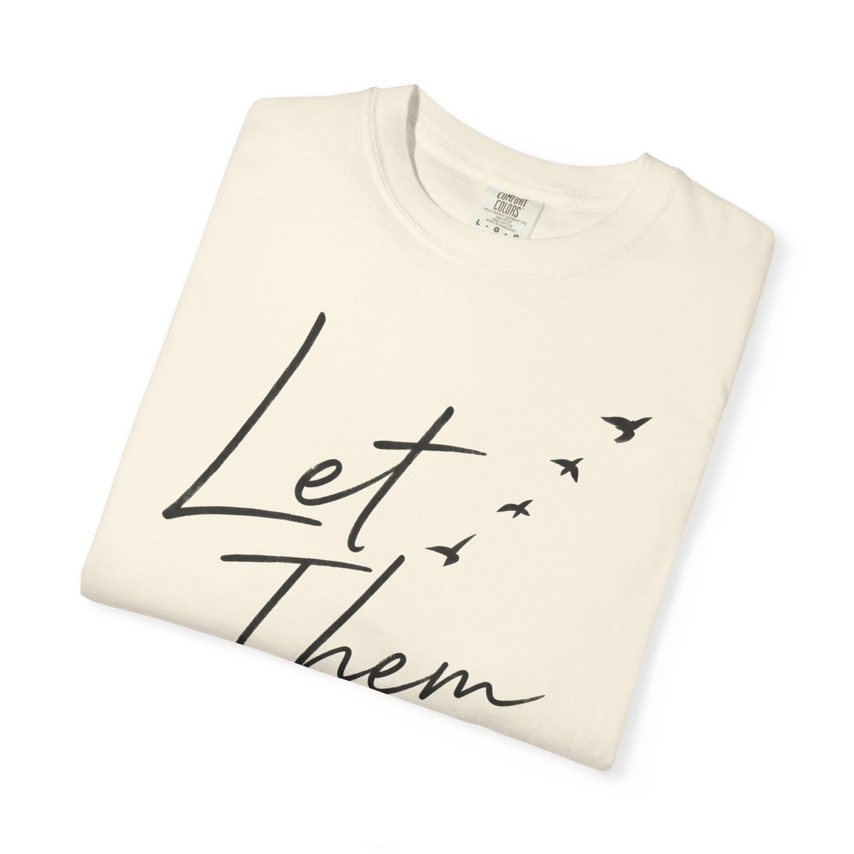 Let Them -Cassie Phillips T-Shirt