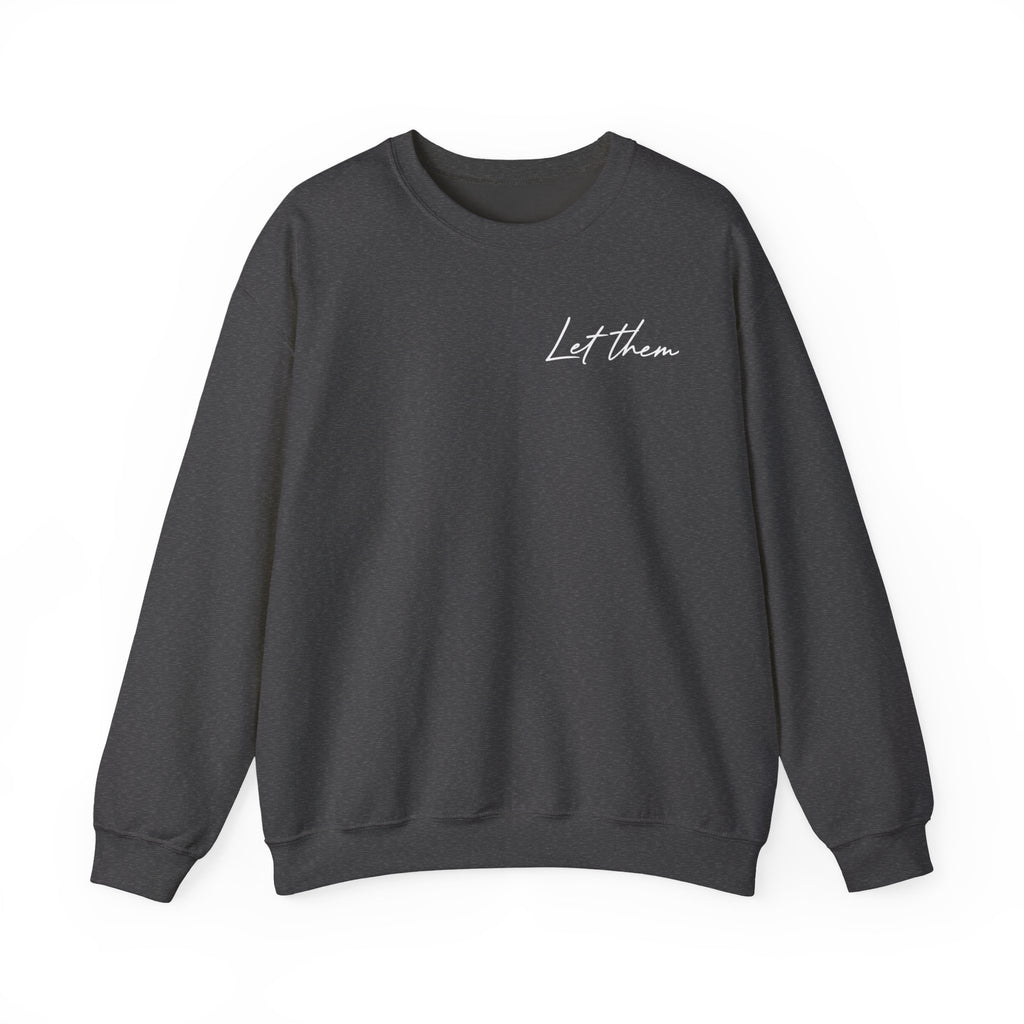 "Let Them" Double Sided Crewneck Sweatshirt