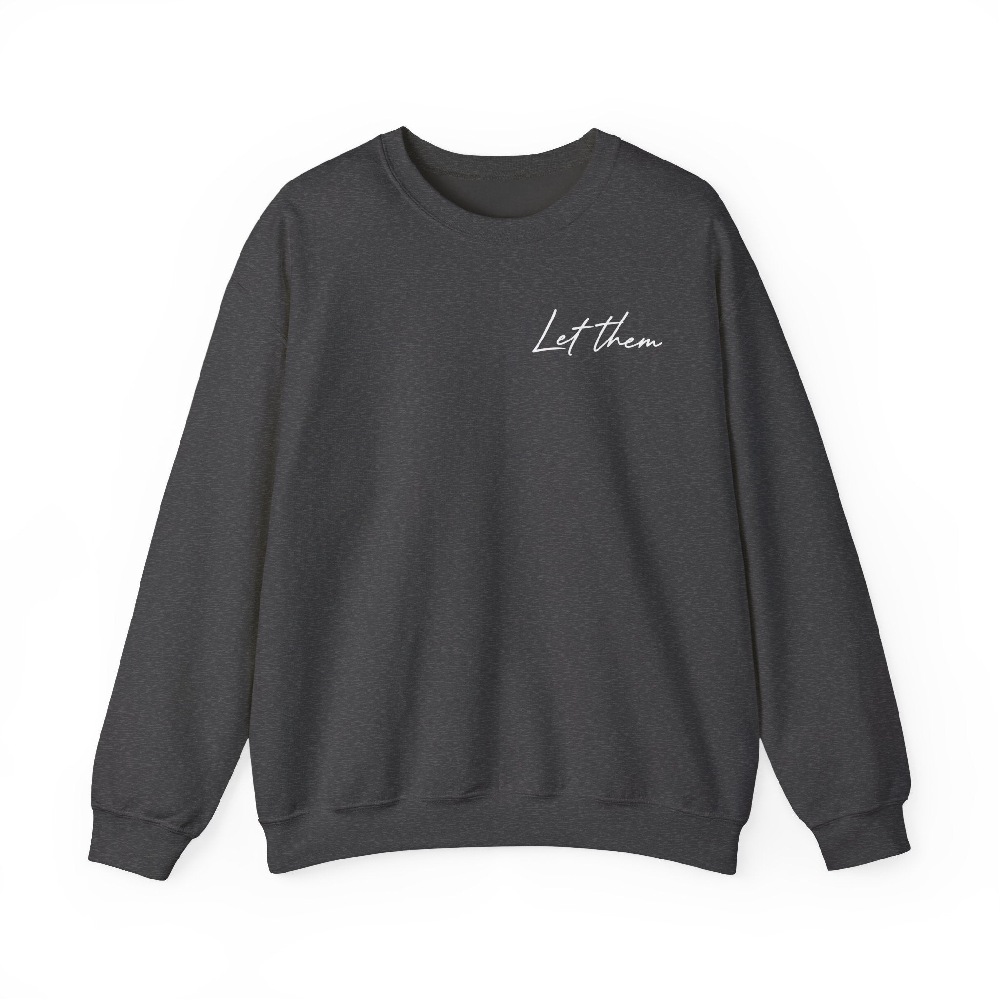 "Let Them" Double Sided Crewneck Sweatshirt