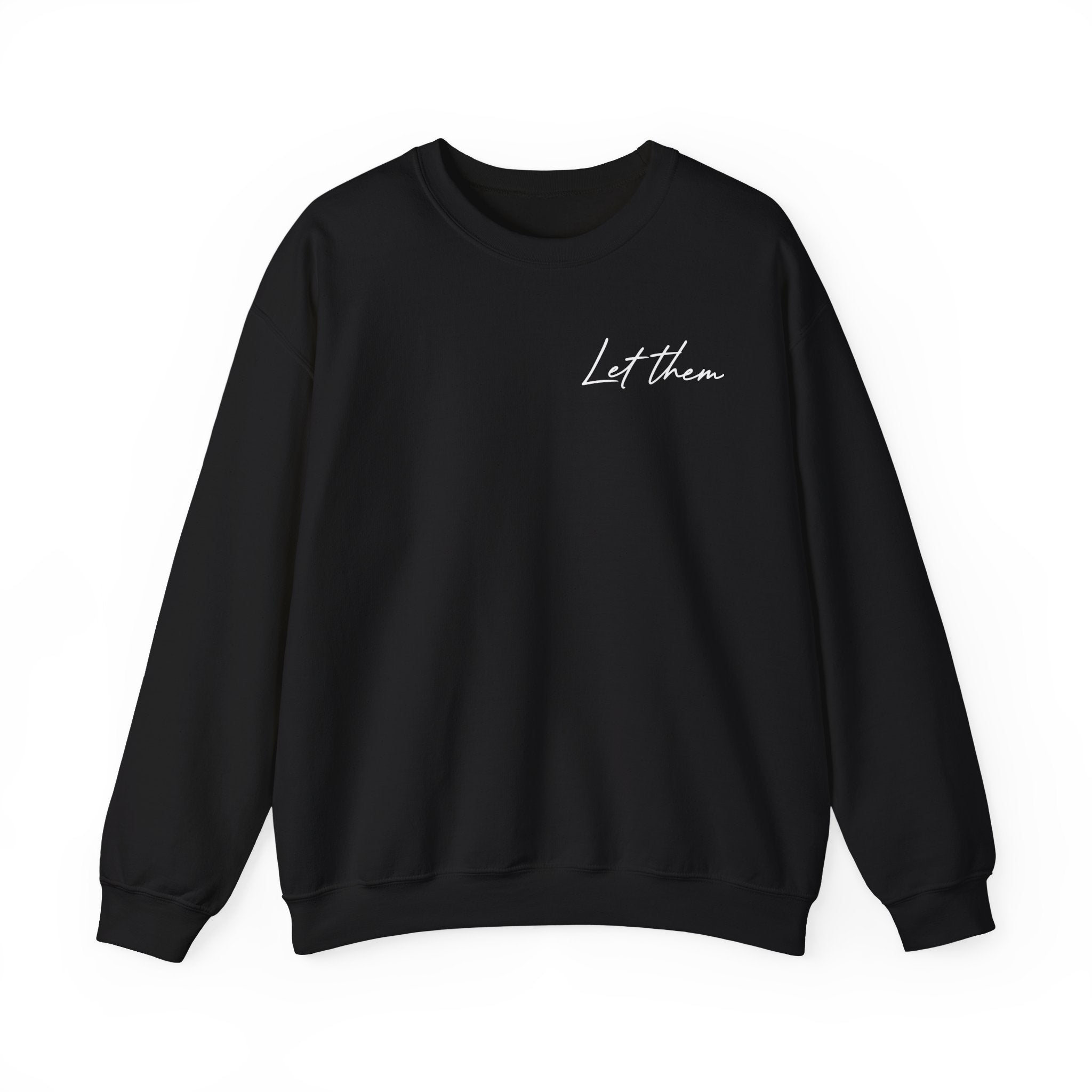 "Let Them" Double Sided Crewneck Sweatshirt