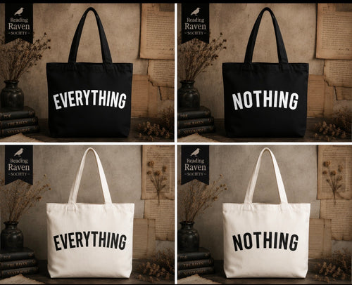 Everything or Nothing Tote Bags