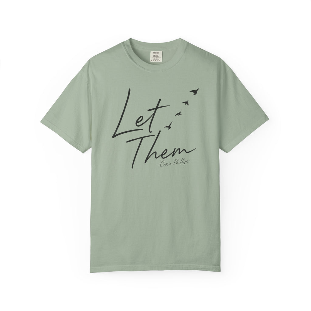 Let Them -Cassie Phillips T-Shirt
