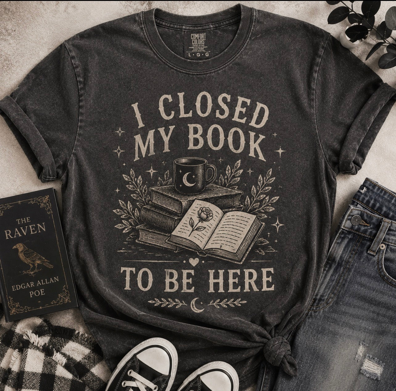 I Closed My Book To Be Here Graphic T-Shirt