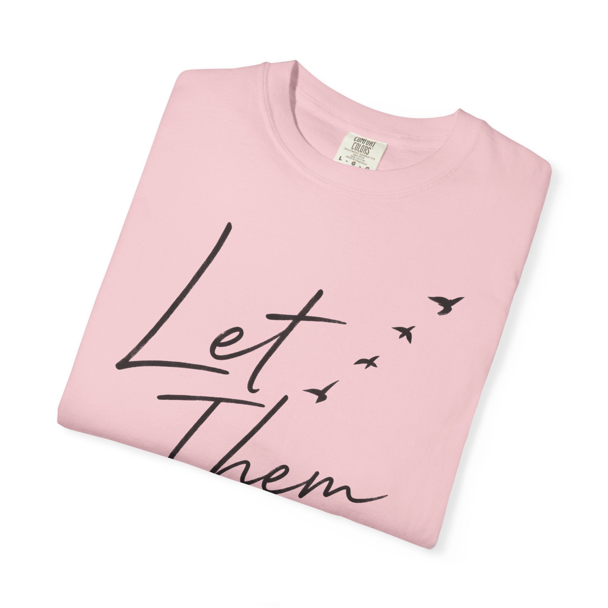 Let Them -Cassie Phillips T-Shirt