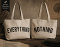 Everything or Nothing Tote Bags