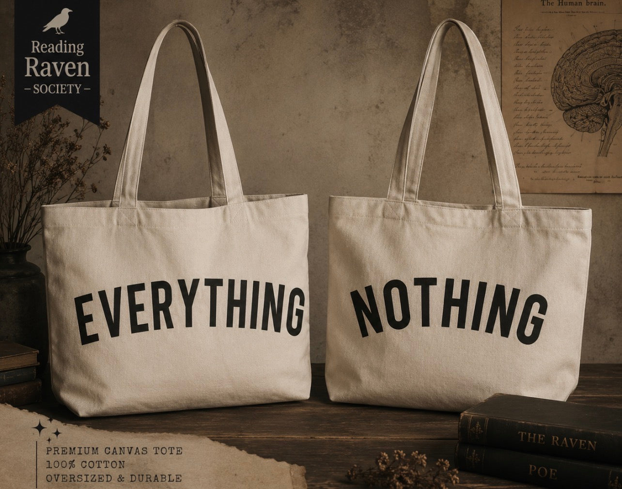 Everything or Nothing Tote Bags
